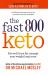 Fast 800 Keto : Eat Well, Burn Fat, Manage Your Weight Long-Term