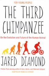 The Third Chimpanzee : On the Evolution and Future of the Human Animal