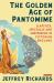 The Golden Age of Pantomime : Slapstick, Spectacle and Subversion in Victorian England