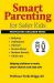 Smart Parenting for Safer Kids : Helping Children to Make Smart Choices and Stay Safe