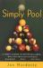 Simply Pool : A Short Course in Billiards