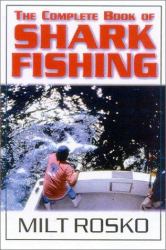 The Complete Book of Shark Fishing