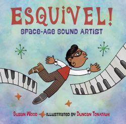 Esquivel! Space-Age Sound Artist