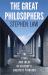 The Great Philosophers : The Lives and Ideas of History's Greatest Thinkers