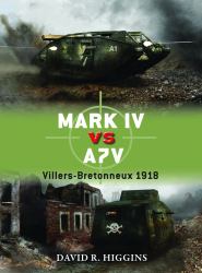 Mark IV vs A7V: Villers-Bretonneux 1918