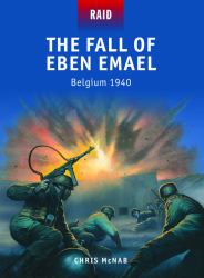 Fall of Eben Emael - Belgium 1940