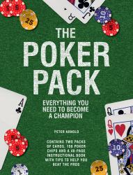 The Poker Pack : Everything You Need to Become a Champion