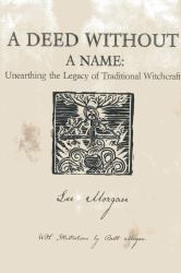 A Deed Without a Name : Unearthing the Legacy of Traditional Witchcraft