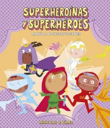 Superheroinas y Superheroes. Manual de Instrucciones