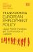 Transforming European Employment Policy : Labour Market Transitions and the Promotion of Capability