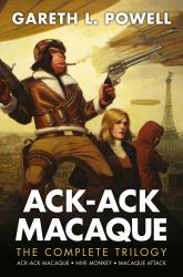 Ack-Ack Macaque: the Complete Trilogy