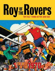 Roy of the Rovers : the Best of the 1970s - The Tiger Years