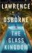 The Glass Kingdom : A Novel