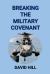 Breaking the Military Covenant : Who Speaks for the Dead?