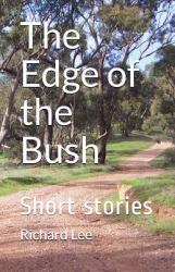 The Edge of the Bush : Short Stories