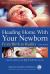 Heading Home with Your Newborn : From Birth to Reality