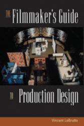 The Filmmaker's Guide to Production Design