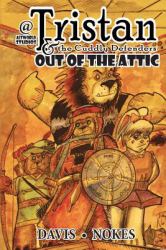 Tristan and the Cuddly Defenders: Out of the Attic : The Teddy Bear Tales