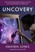 Uncovery : A New Understanding Behind Radical Freedom from Eating Disorders and Depression