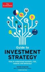 Guide to Investment Strategy : How to Understand Markets, Risk, Rewards and Behaviour