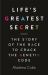 Life's Greatest Secret : The Story of the Race to Crack the Genetic Code