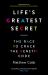 Life's Greatest Secret : The Race to Crack the Genetic Code