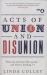 Acts of Union and Disunion