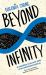 Beyond Infinity : An Expedition to the Outer Limits of the Mathematical Universe