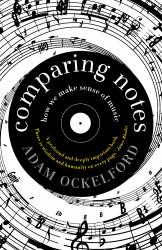 Comparing Notes : How We Make Sense of Music