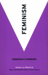 Feminism : Ideas in Profile