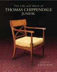 The Life and Work of Thomas Chippendale Junior