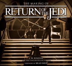 The Making of Return of the Jedi : The Definitive Story Behind the Film