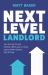 Next Level Landlord : Join the Top 5% and Develop HMOs and Co-Living Spaces Where Tenants Stay and Pay