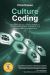 Culture Coding : Harness Technology and Artificial Intelligence to Empower Your Business Culture and Performance