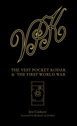 The Vest Pocket Kodak and the First World War : Camera and Conflict