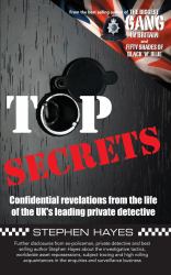 Top Secrets - Confidential Revelations from the Life of the UK's Leading Private Detective