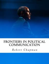 Frontiers in Political Communication