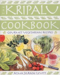 The Kripalu Cookbook : Gourmet Vegetarian Recipes