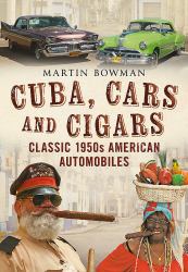 Cuba Cars and Cigars : Classic 1950s American Automobiles