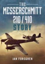 The Messerschmitt 210/410 Story