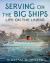 Serving on the Big Ships : Life on the Liners