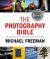 The Photography Bible : All You Need to Know to Take Perfect Photos