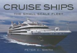 Cruise Ships: the Small-Scale Fleet Vol. 2