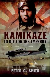 Kamikaze - to Die for the Emperor