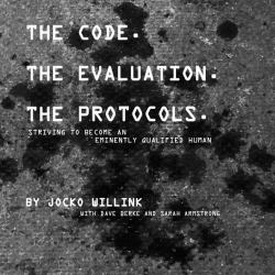 The Code. the Evaluation. the Protocols : Striving to Become an Eminently Qualified Human Being