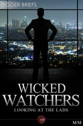 Wicked Watchers - Looking at the Lads