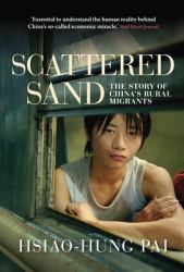 Scattered Sand : The Story of China's Rural Migrants