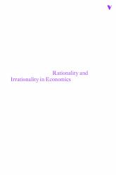 Rationality and Irrationality in Economics