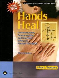 Hands Heal : Communication, Documentation, and Insurance Billing for Manual Therapists