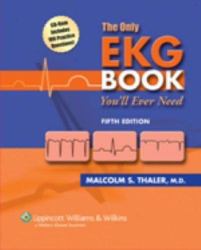 The Only EKG Book You'll Ever Need